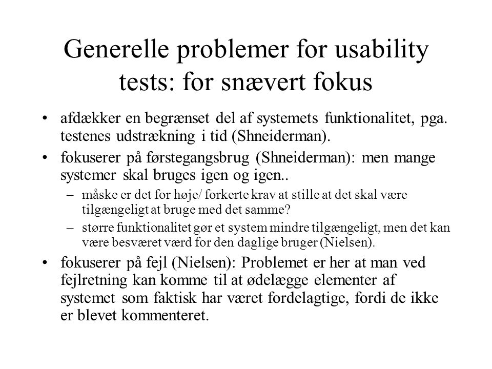 Generelle problemer for usability tests: for snævert fokus