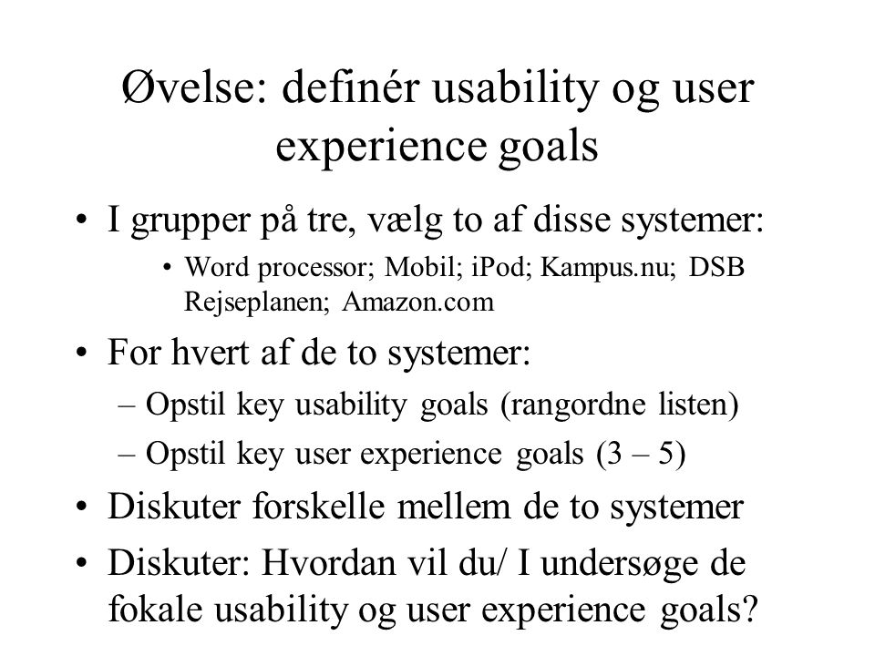 Øvelse: definér usability og user experience goals