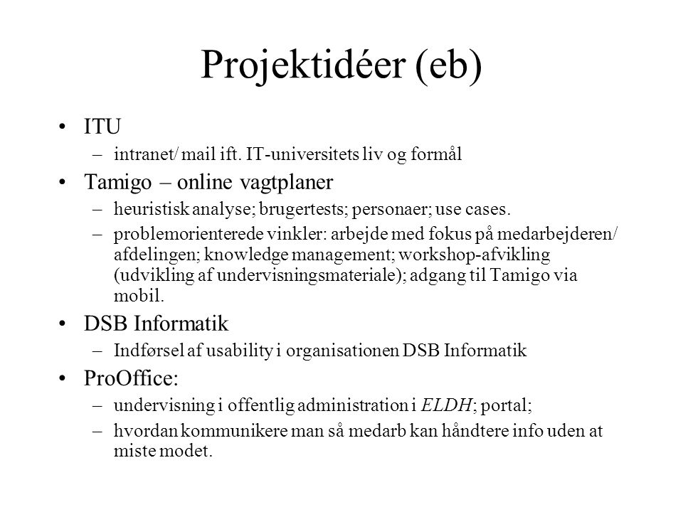 Projektidéer (eb) ITU Tamigo – online vagtplaner DSB Informatik