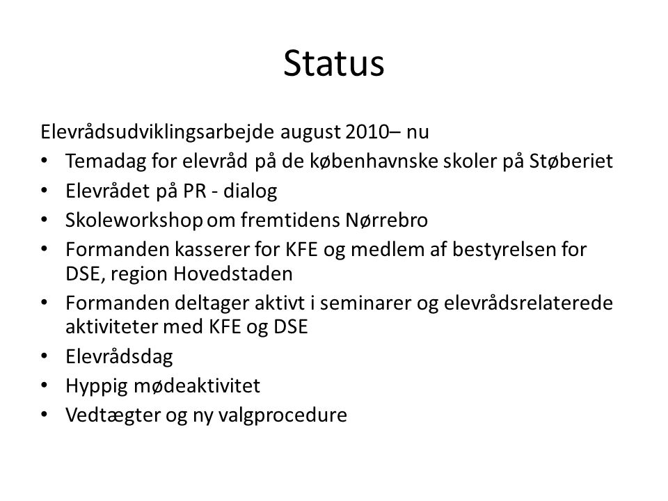 Status Elevrådsudviklingsarbejde august 2010– nu