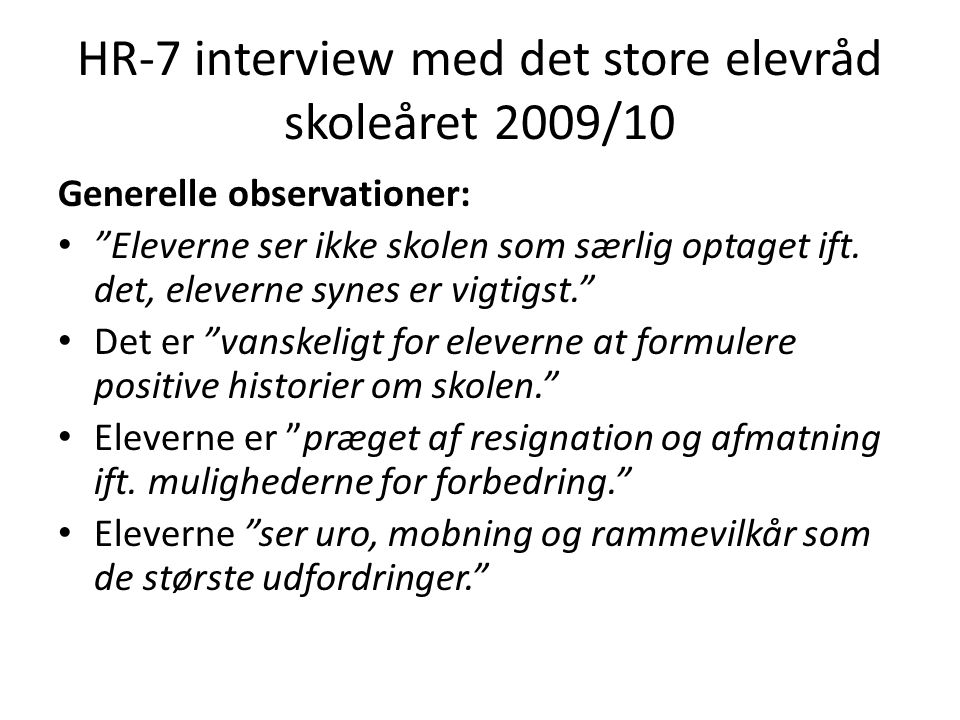 HR-7 interview med det store elevråd skoleåret 2009/10