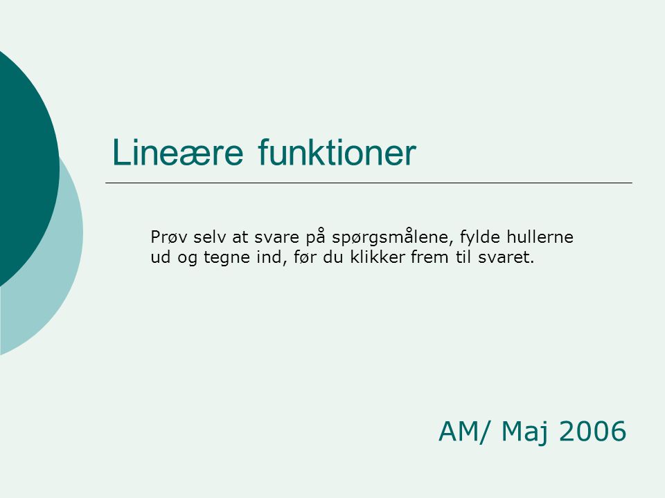 Lineære funktioner AM/ Maj 2006