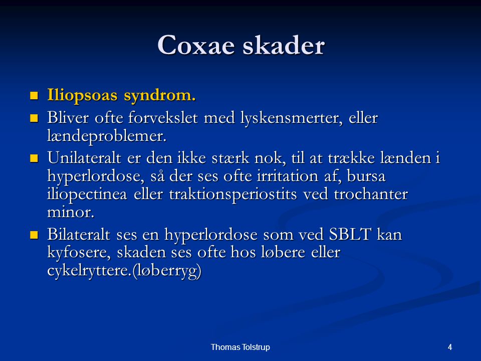 Coxae skader Iliopsoas syndrom.