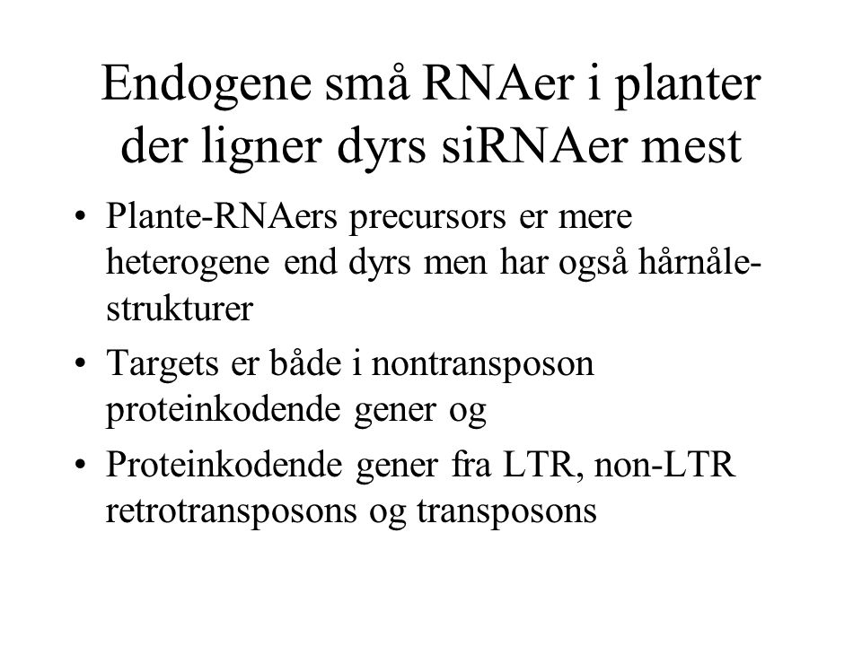 Endogene små RNAer i planter der ligner dyrs siRNAer mest