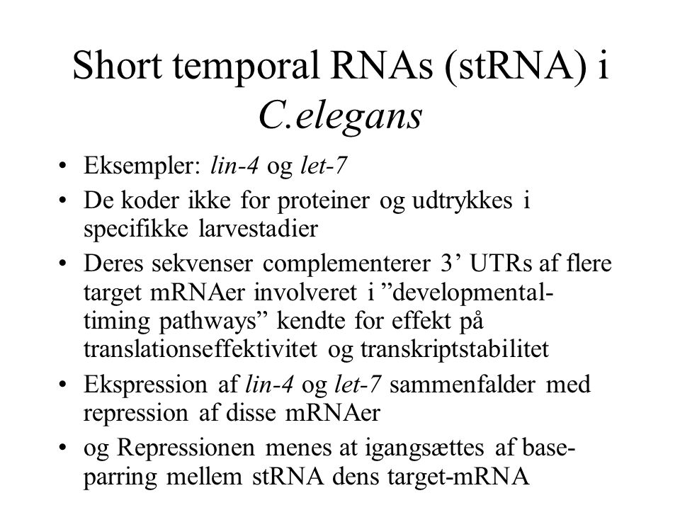 Short temporal RNAs (stRNA) i C.elegans