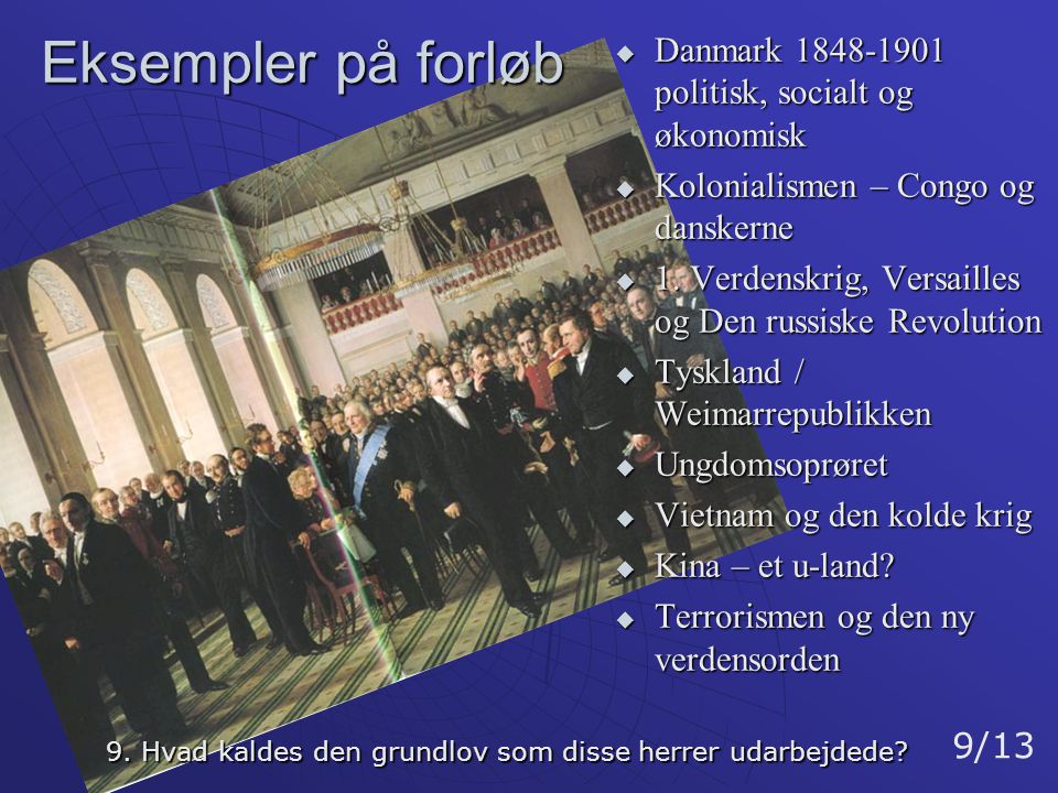 Eksempler på forløb Danmark politisk, socialt og økonomisk