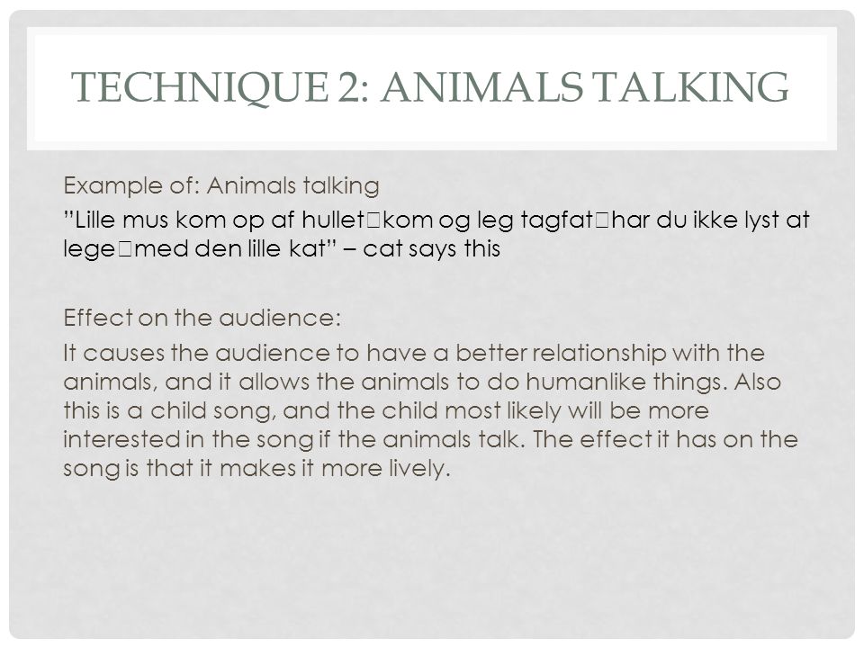 Technique 2: Animals talking