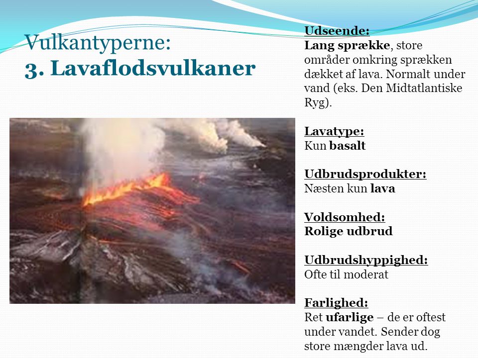 Vulkantyperne: 3. Lavaflodsvulkaner