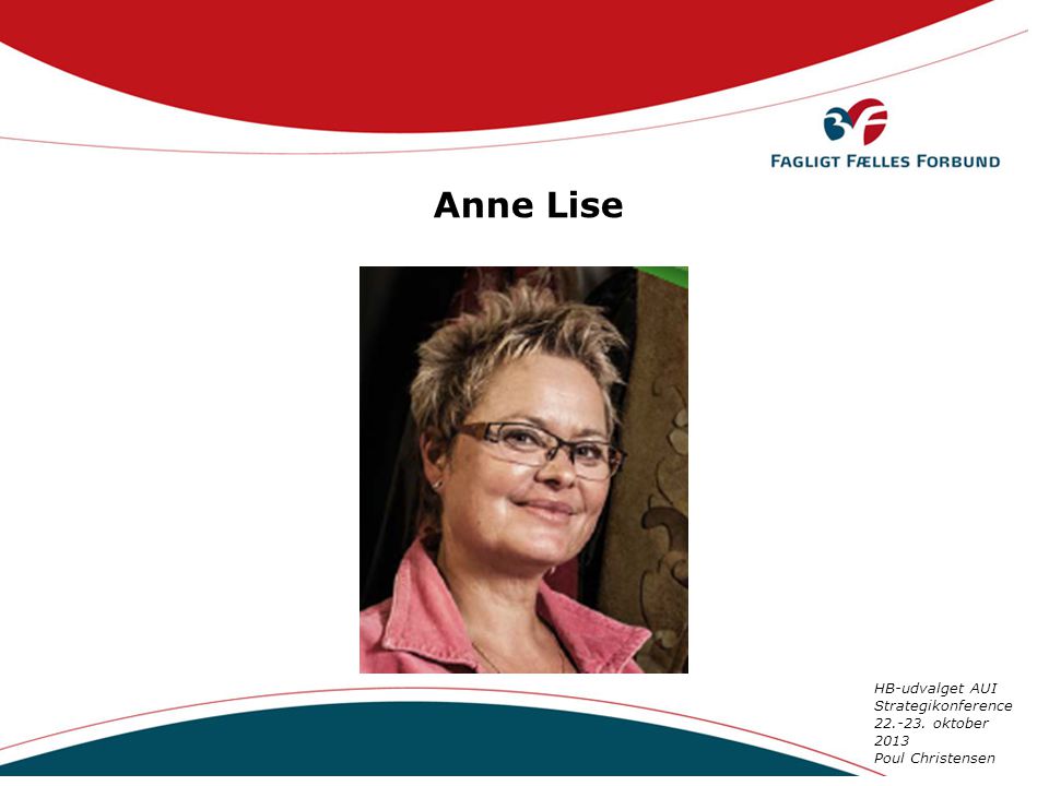 Anne Lise HB-udvalget AUI Strategikonference oktober 2013