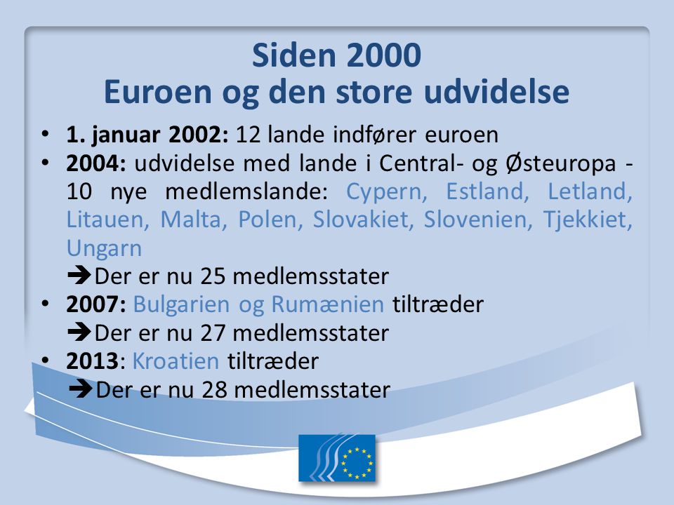 Siden 2000 Euroen og den store udvidelse