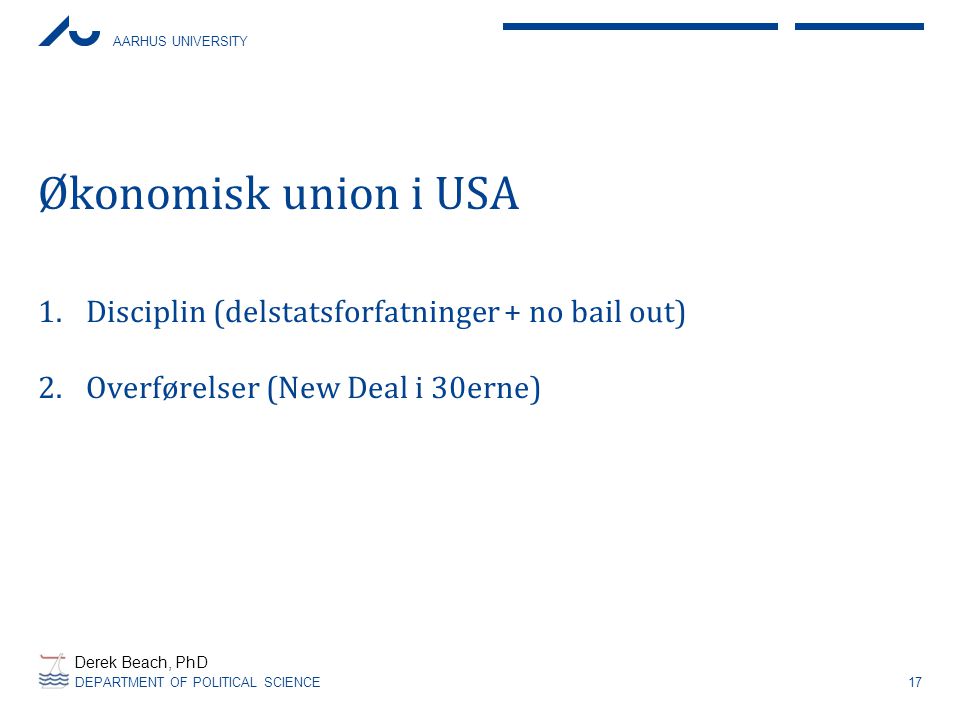 Økonomisk union i USA Disciplin (delstatsforfatninger + no bail out)