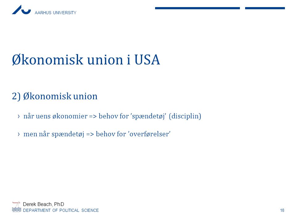 Økonomisk union i USA 2) Økonomisk union