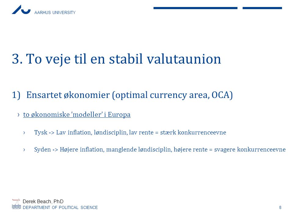3. To veje til en stabil valutaunion