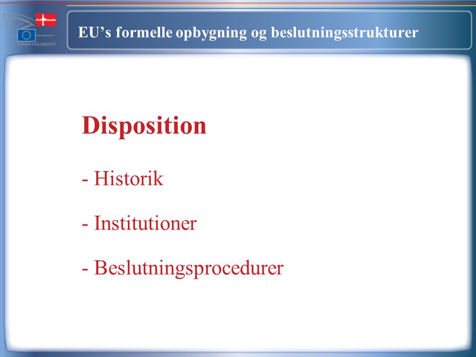 EU’s formelle opbygning og beslutningsstrukturer