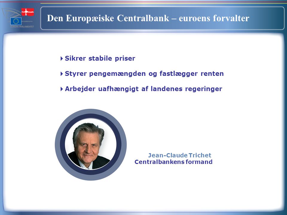 Den Europæiske Centralbank – euroens forvalter