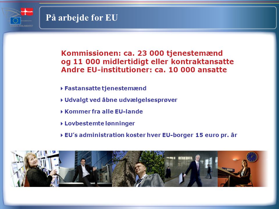 På arbejde for EU Kommissionen: ca tjenestemænd