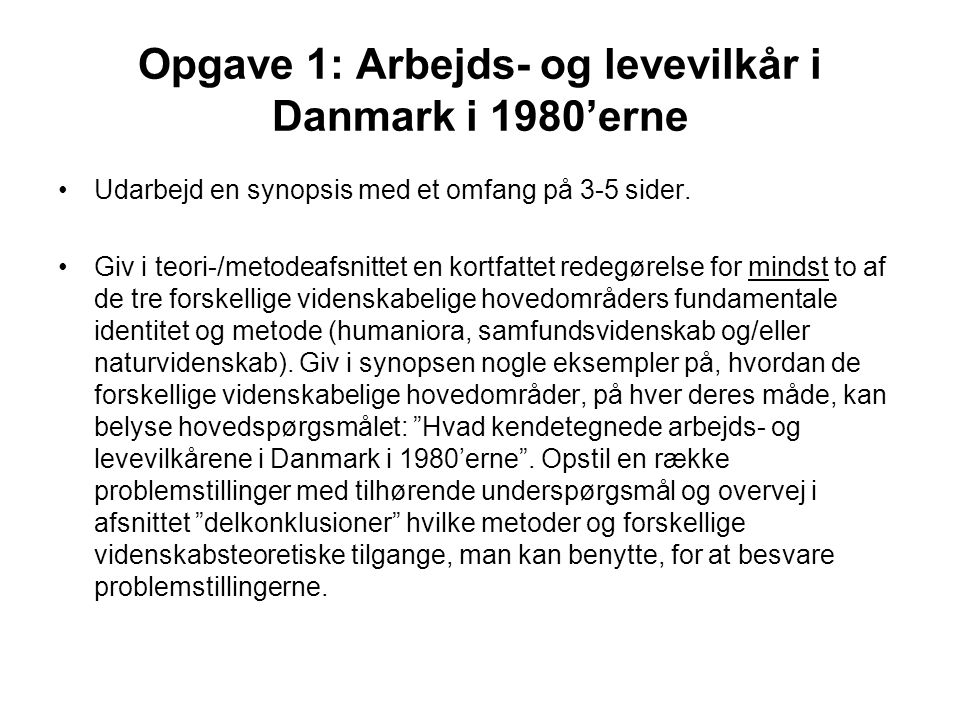 Opgave 1: Arbejds- og levevilkår i Danmark i 1980’erne