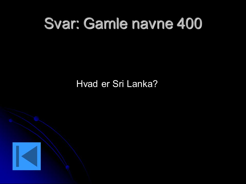 Svar: Gamle navne 400 Hvad er Sri Lanka