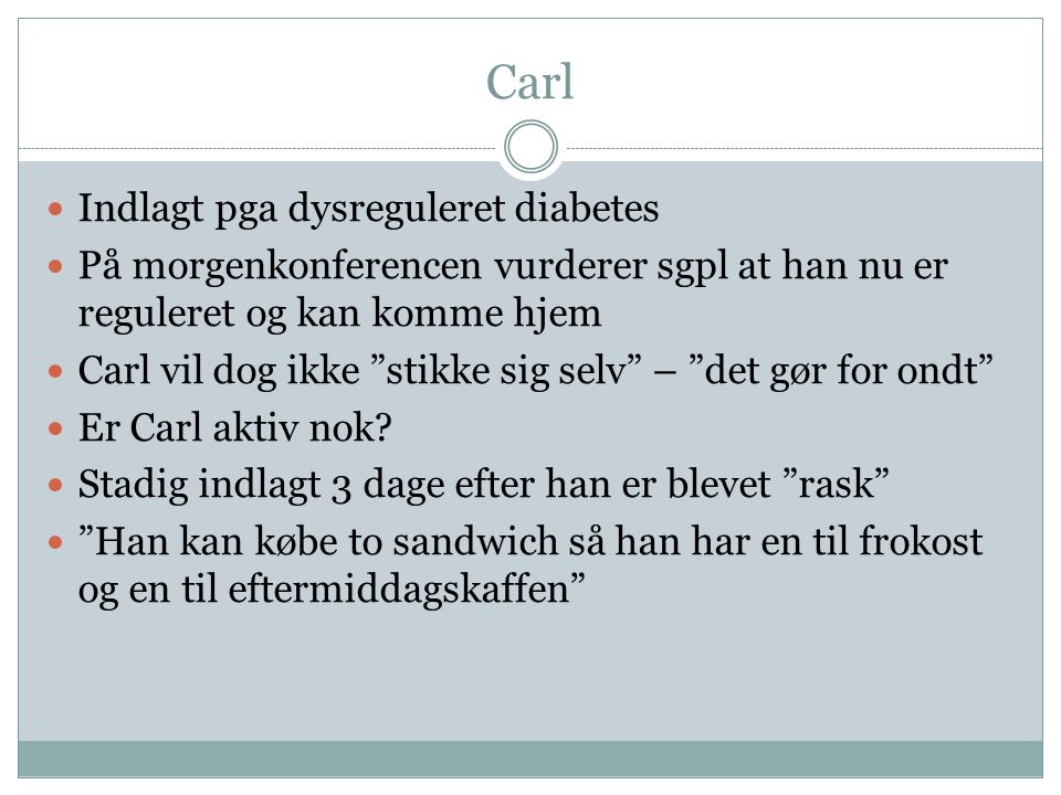 Carl Indlagt pga dysreguleret diabetes