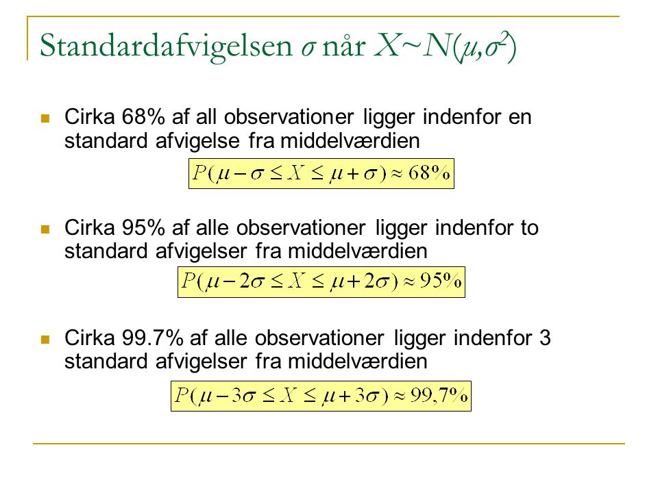 Standardafvigelsen σ når X~N(μ,σ2)