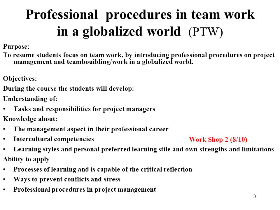 Professional procedures in team work in a globalized world (PTW)