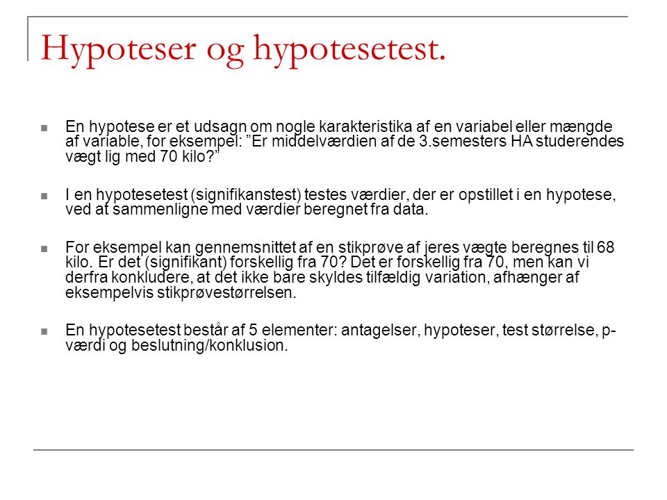 Hypoteser og hypotesetest.