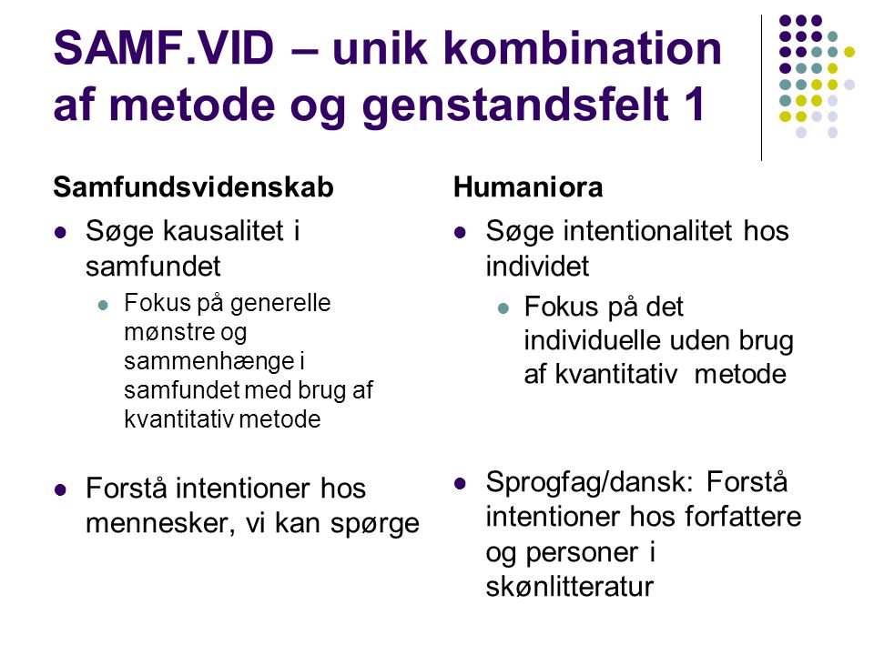 SAMF.VID – unik kombination af metode og genstandsfelt 1