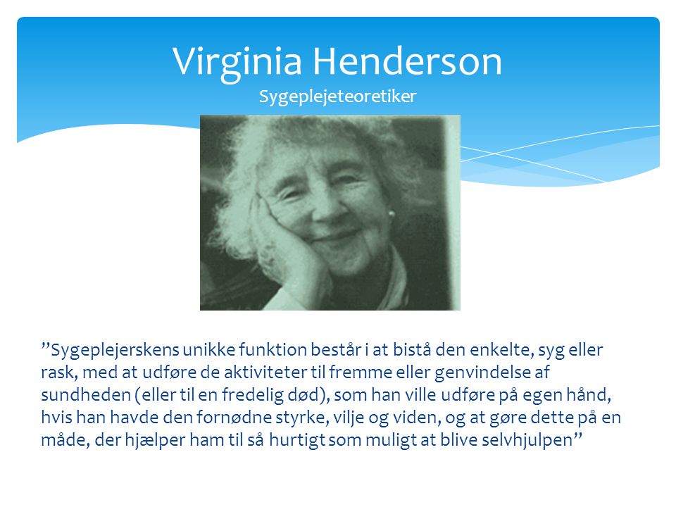 Virginia Henderson Sygeplejeteoretiker