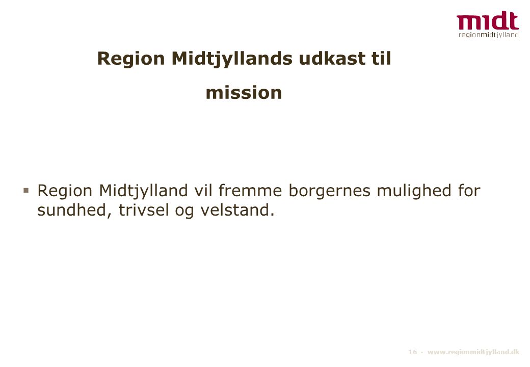 Region Midtjyllands udkast til mission