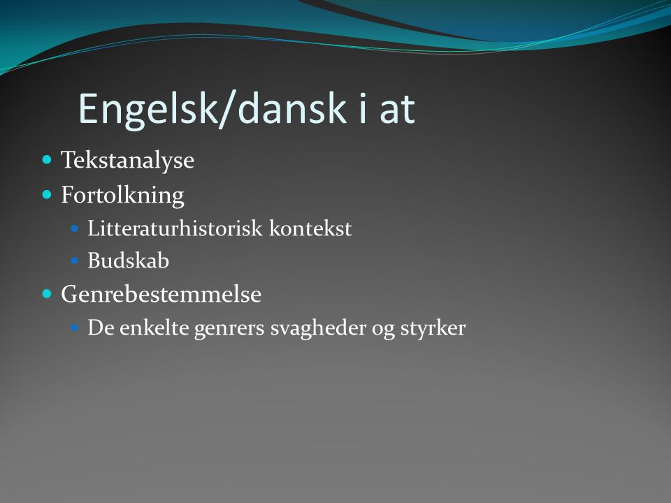 Engelsk/dansk i at Tekstanalyse Fortolkning Genrebestemmelse