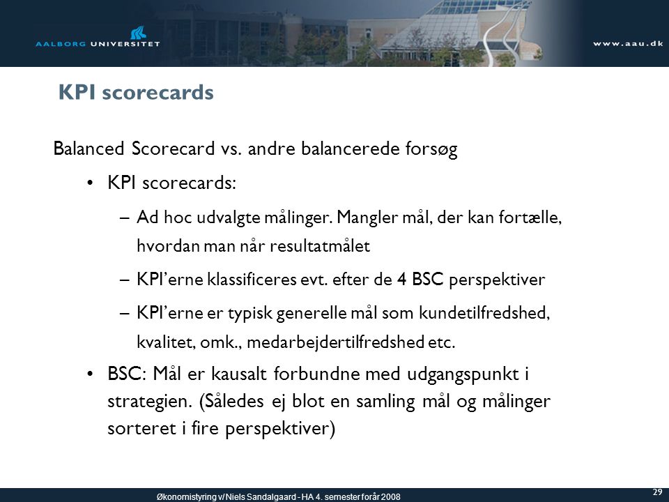 KPI scorecards Balanced Scorecard vs. andre balancerede forsøg