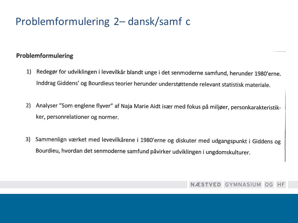 Problemformulering 2– dansk/samf c