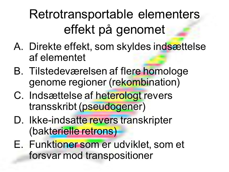 Retrotransportable elementers effekt på genomet