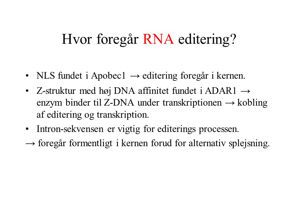 Hvor foregår RNA editering