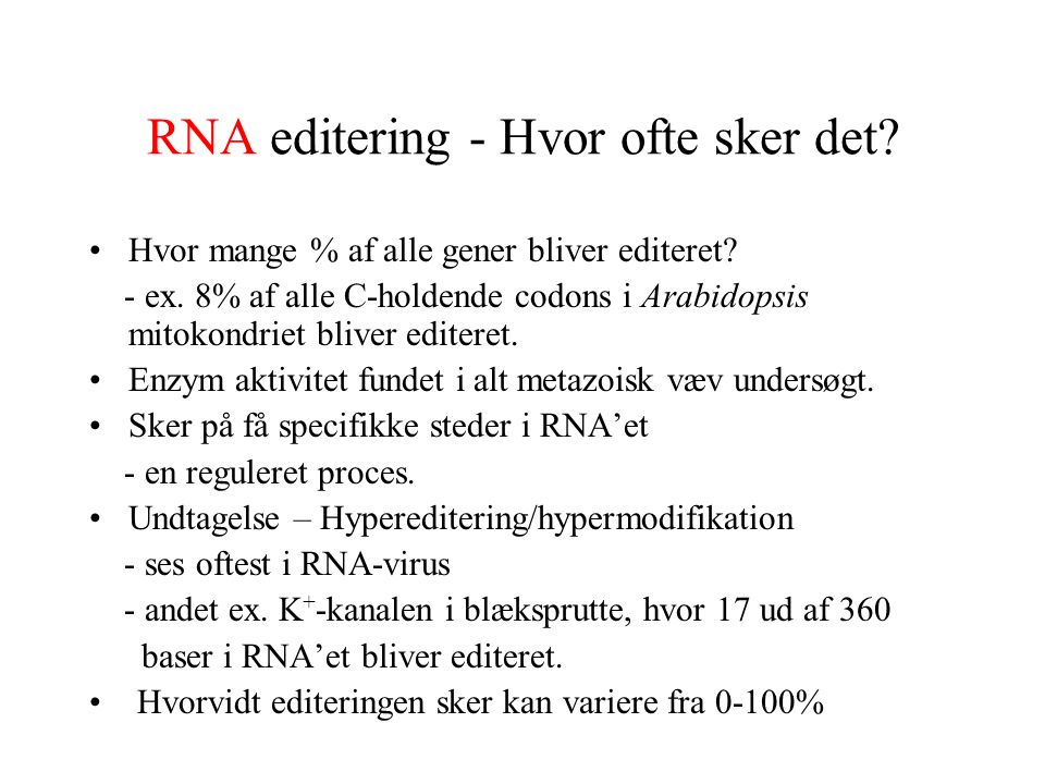 RNA editering - Hvor ofte sker det