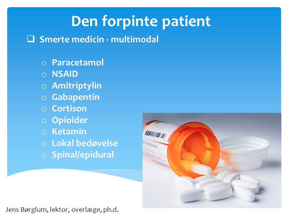 Den forpinte patient Smerte medicin - multimodal Paracetamol NSAID