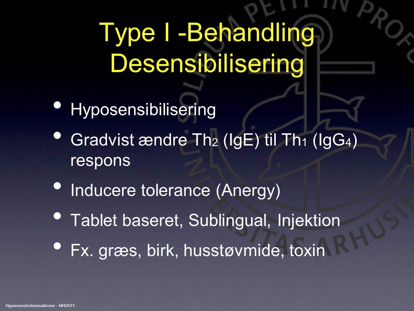 Type I -Behandling Desensibilisering