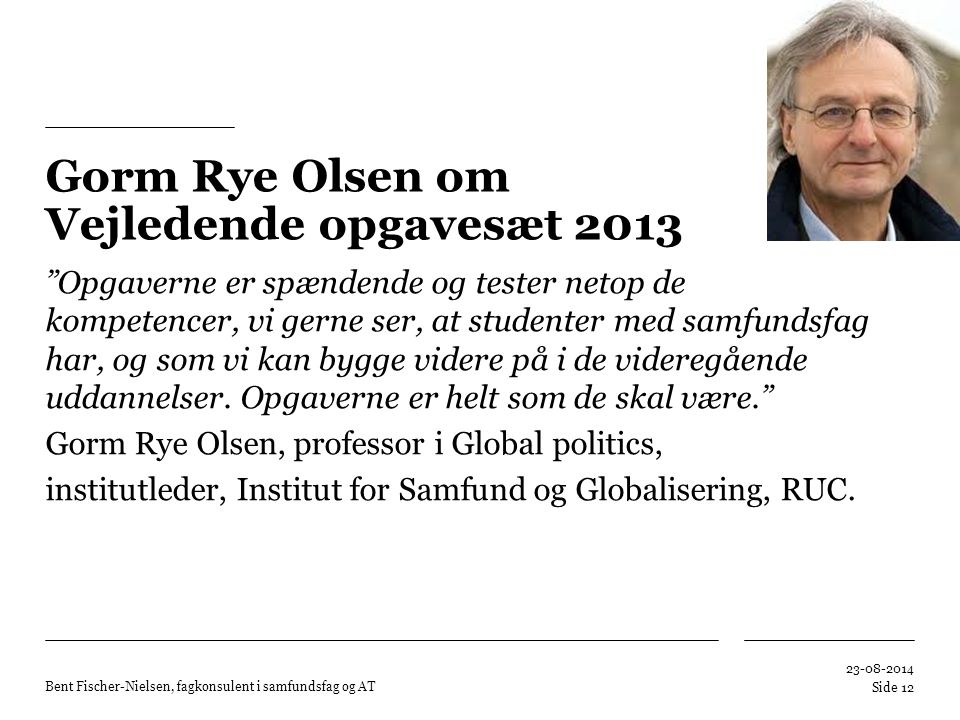 Gorm Rye Olsen om Vejledende opgavesæt 2013