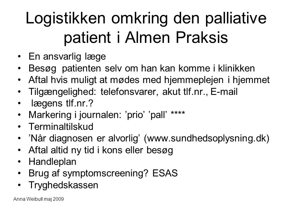 Logistikken omkring den palliative patient i Almen Praksis