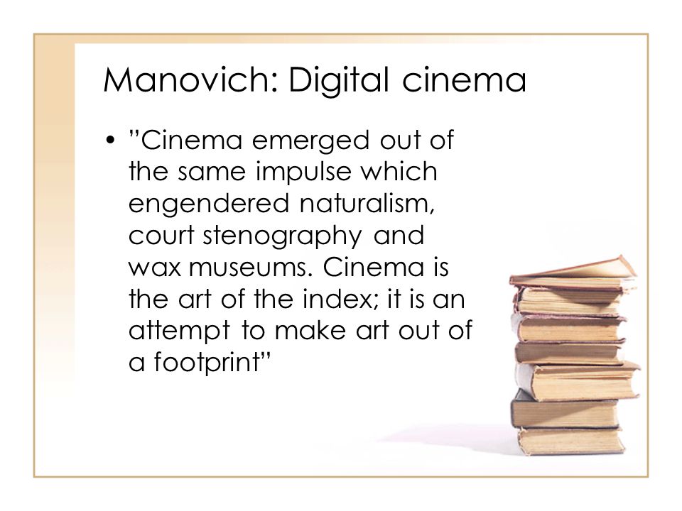 Manovich: Digital cinema