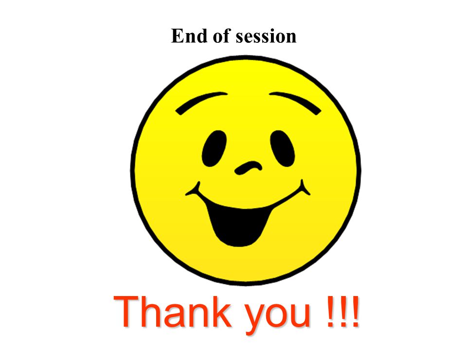 End of session Thank you !!!