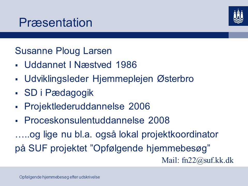 Præsentation Susanne Ploug Larsen Uddannet I Næstved 1986
