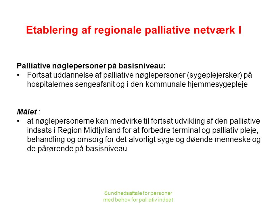 Etablering af regionale palliative netværk I