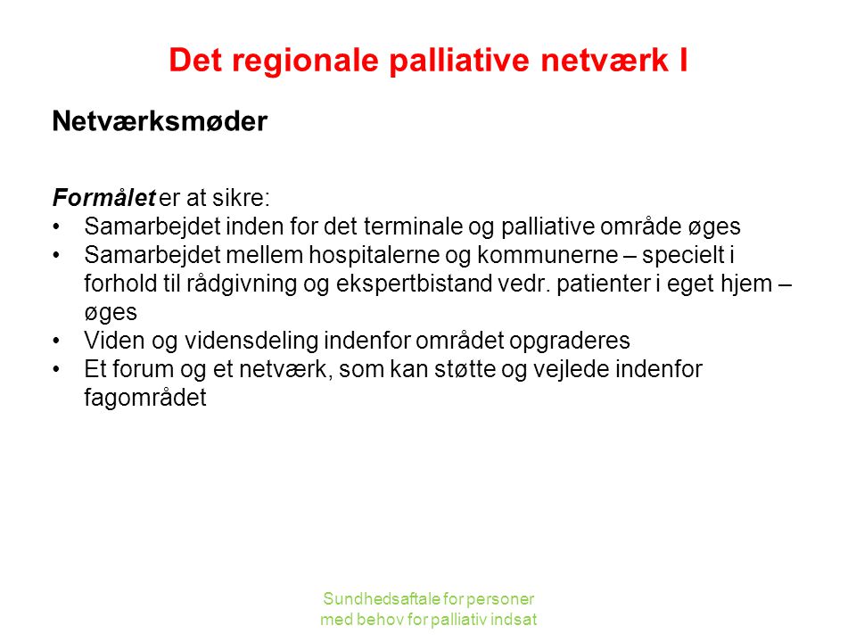 Det regionale palliative netværk I