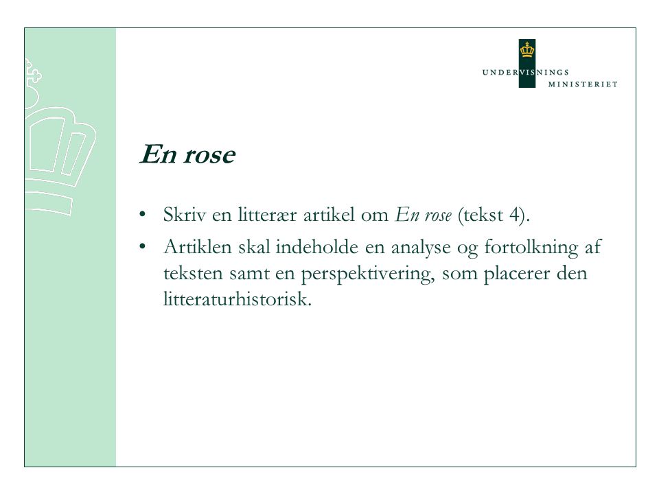 En rose Skriv en litterær artikel om En rose (tekst 4).