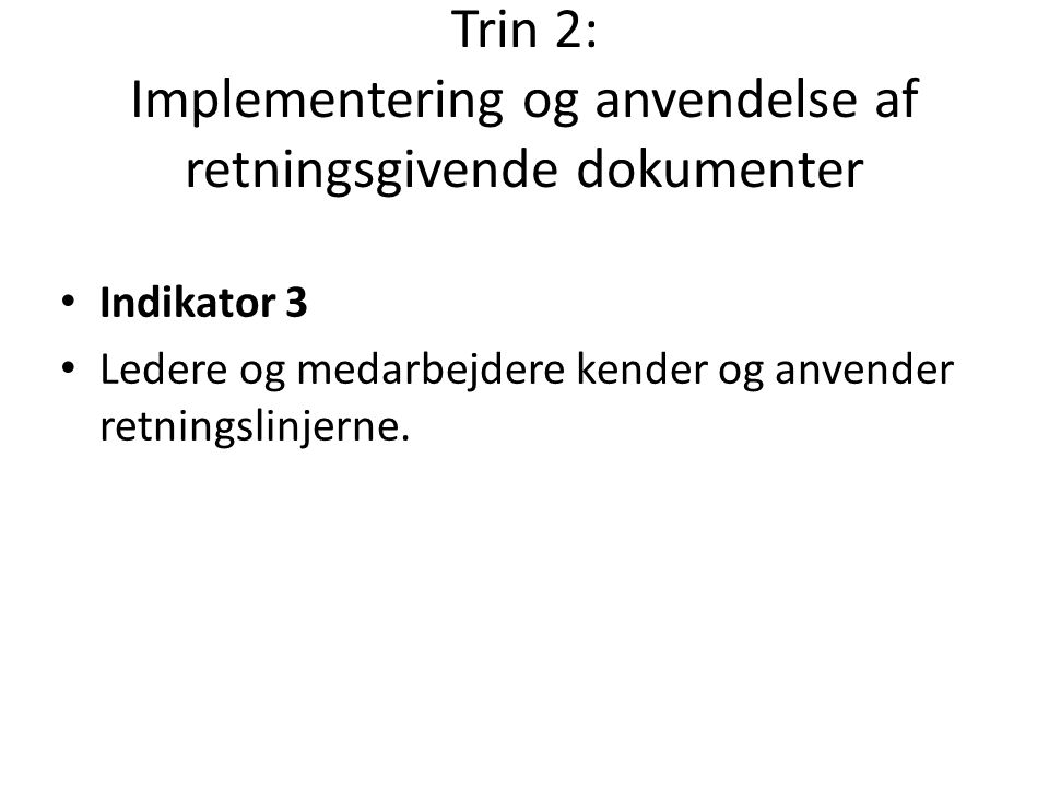Trin 2: Implementering og anvendelse af retningsgivende dokumenter