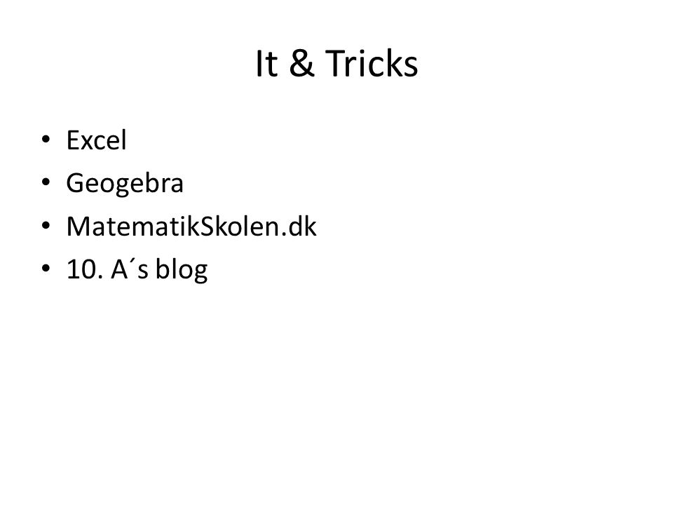 It & Tricks Excel Geogebra MatematikSkolen.dk 10. A´s blog