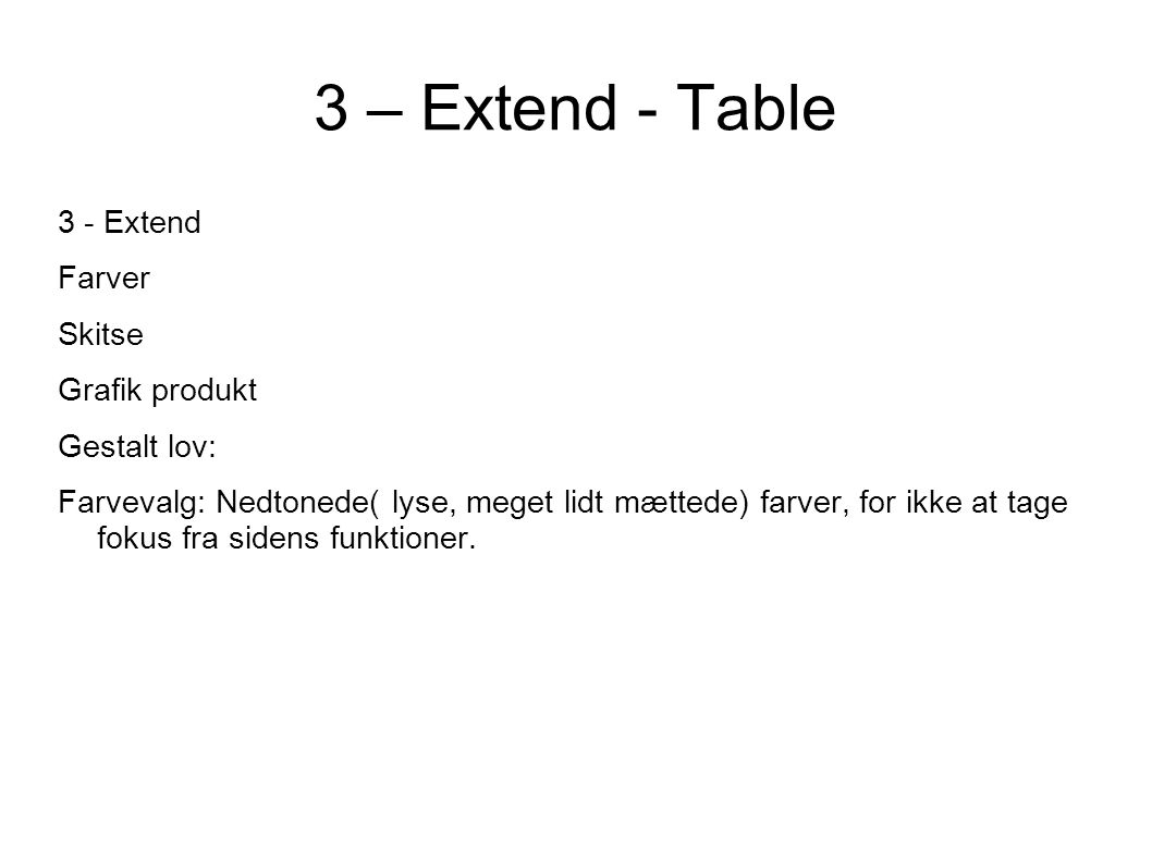 3 – Extend - Table 3 - Extend Farver Skitse Grafik produkt
