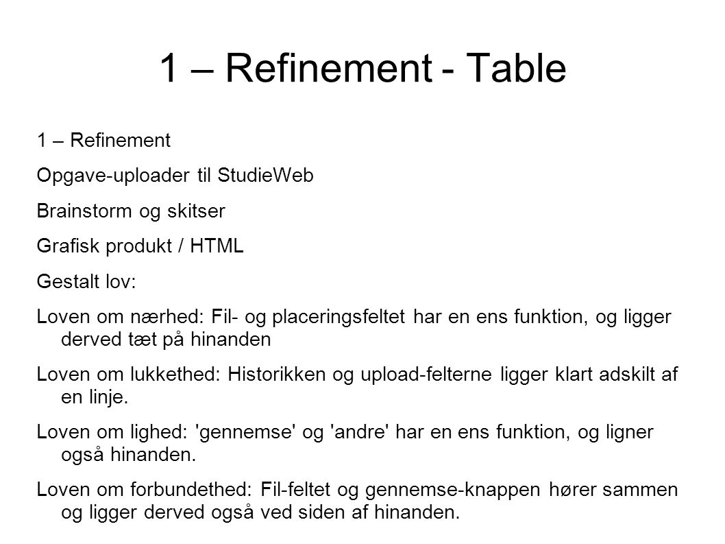 1 – Refinement - Table 1 – Refinement Opgave-uploader til StudieWeb