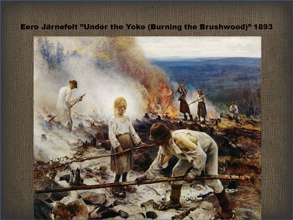 Eero Järnefelt Under the Yoke (Burning the Brushwood) 1893